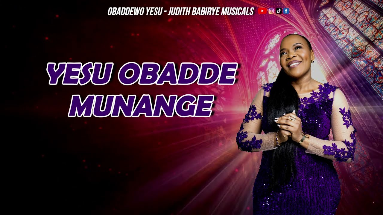 OBADDEWO YESU LYRICS VIDEO || JUDITH BABIRYE MUSICALS 1000 ||