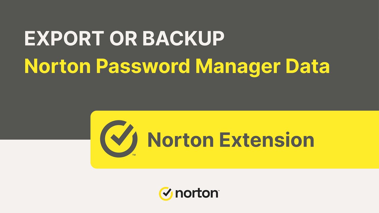 How to export/back up your Norton Password Manager data