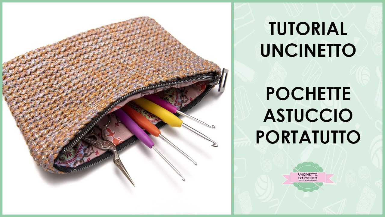 Tutorial astuccio ad uncinetto completo con cerniera zip e fodera | Uncinetto d'Argento
