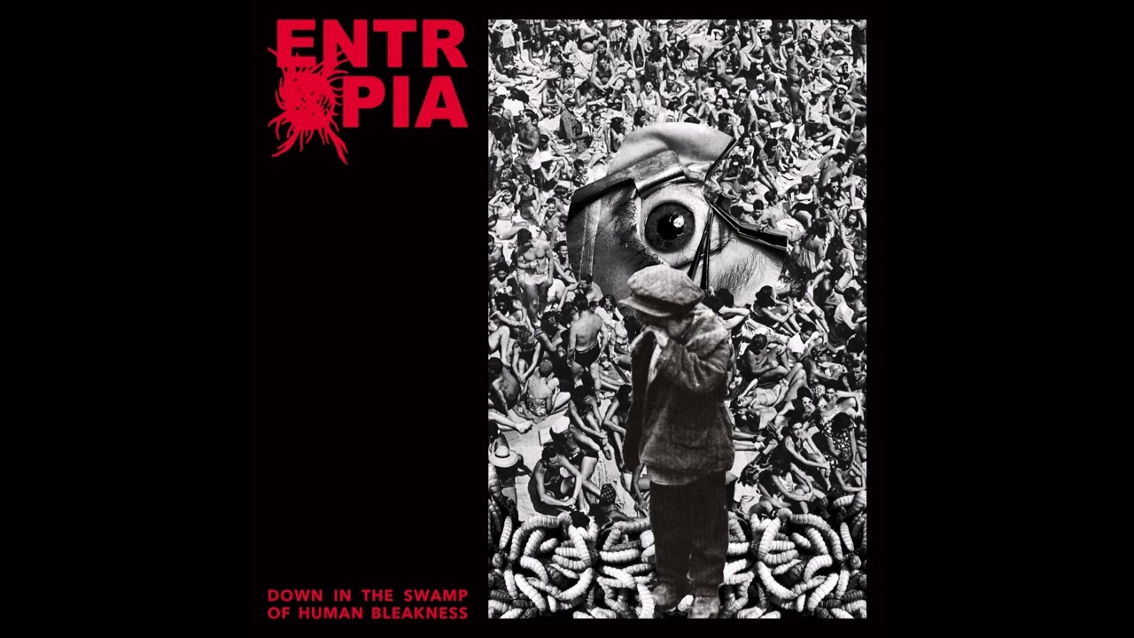 Entr&oslash;pia - DOWN IN THE SWAMP OF HUMAN BLEAKNESS (full Album 2025)