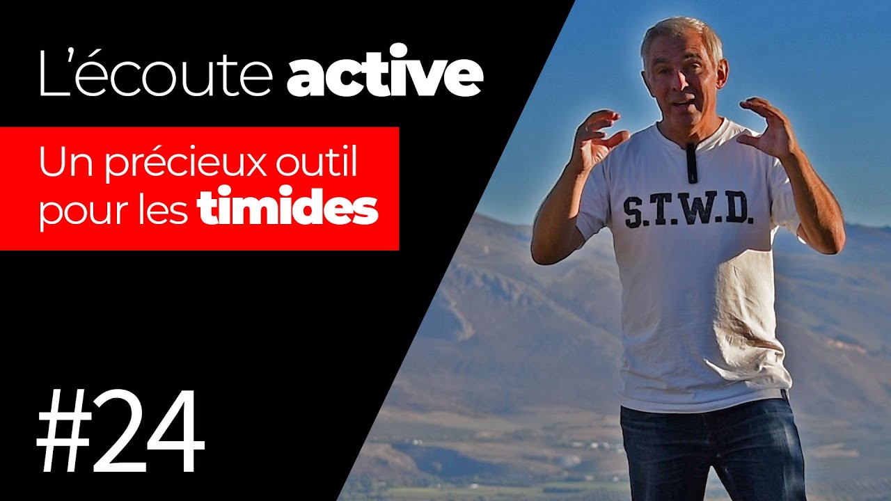 L'écoute active : un outil précieux pour les timides !