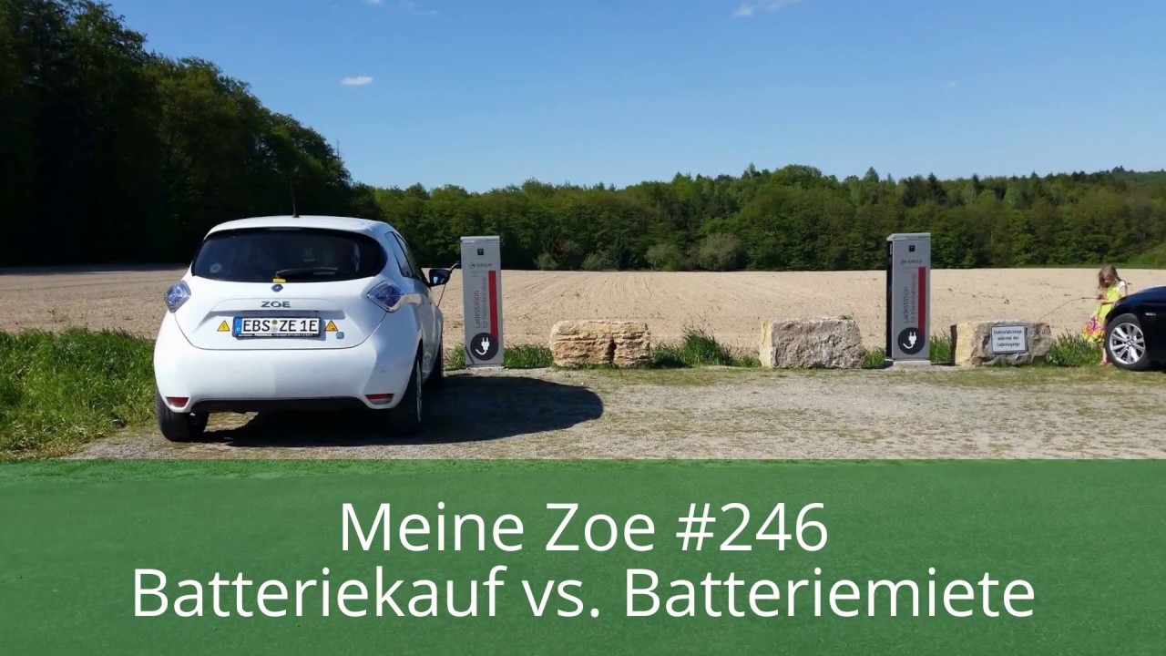 Meine Zoe #246 - Batteriekauf vs. Batteriemiete