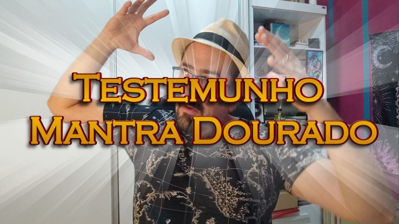 Mantra dourado - Testemunho