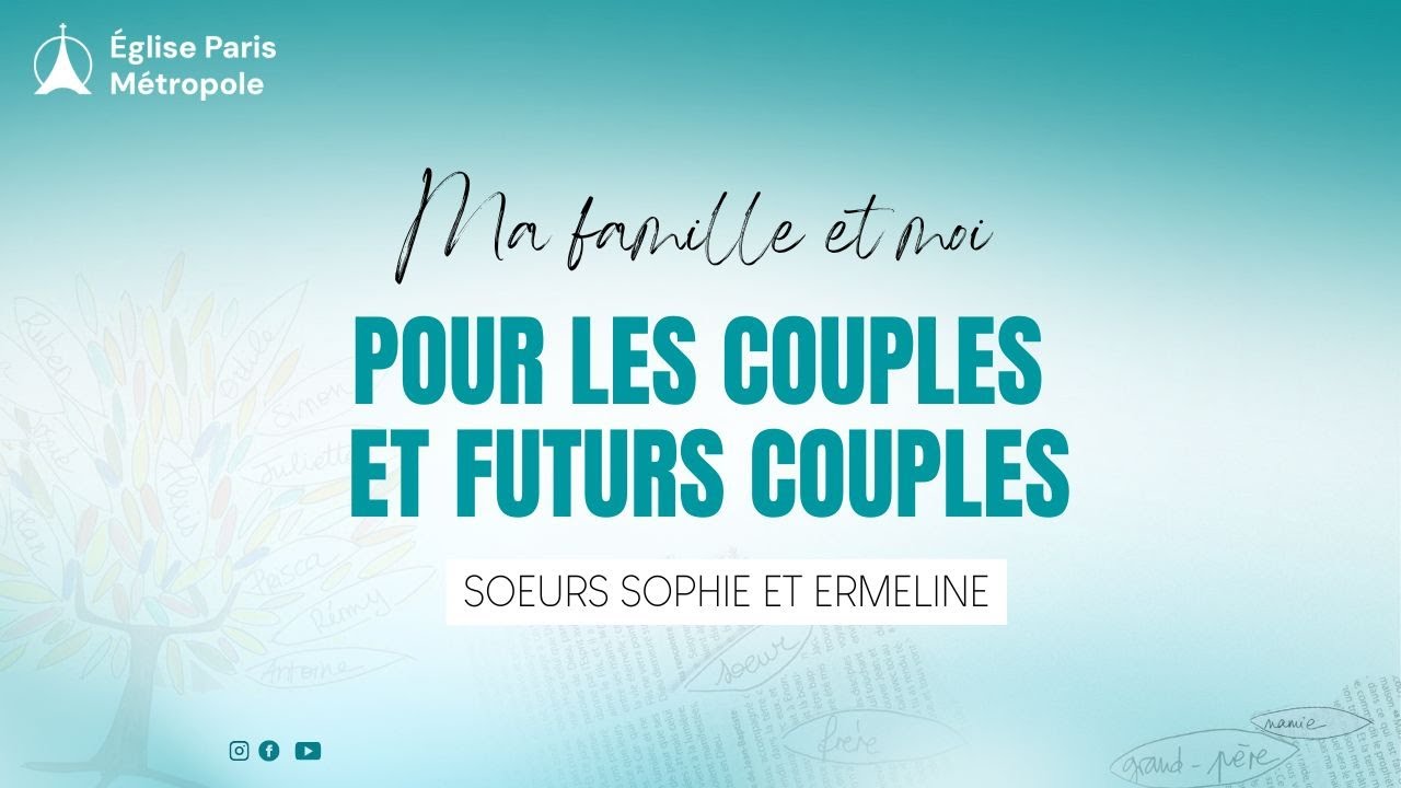 Pour les couples et futurs couples | Soeurs Sophie et Ermeline Dévotion matinale du 15 janvier 2026