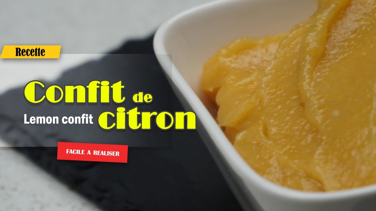 Confit de citron facile &agrave; r&eacute;aliser - Recette de base de p&acirc;tisserie