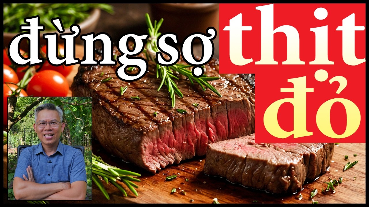 Đừng sợ thịt bò, thịt đỏ: Cholesterol, ung thư & gout.