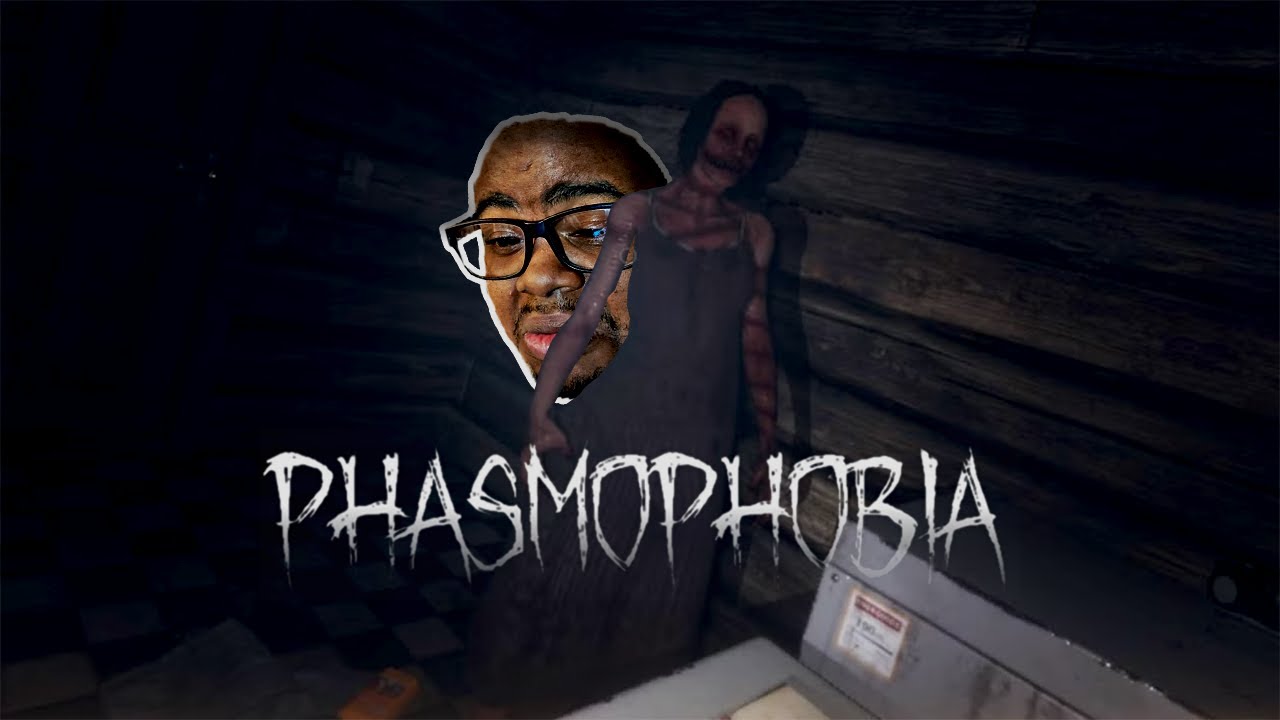We not outside (Phasmophobia)