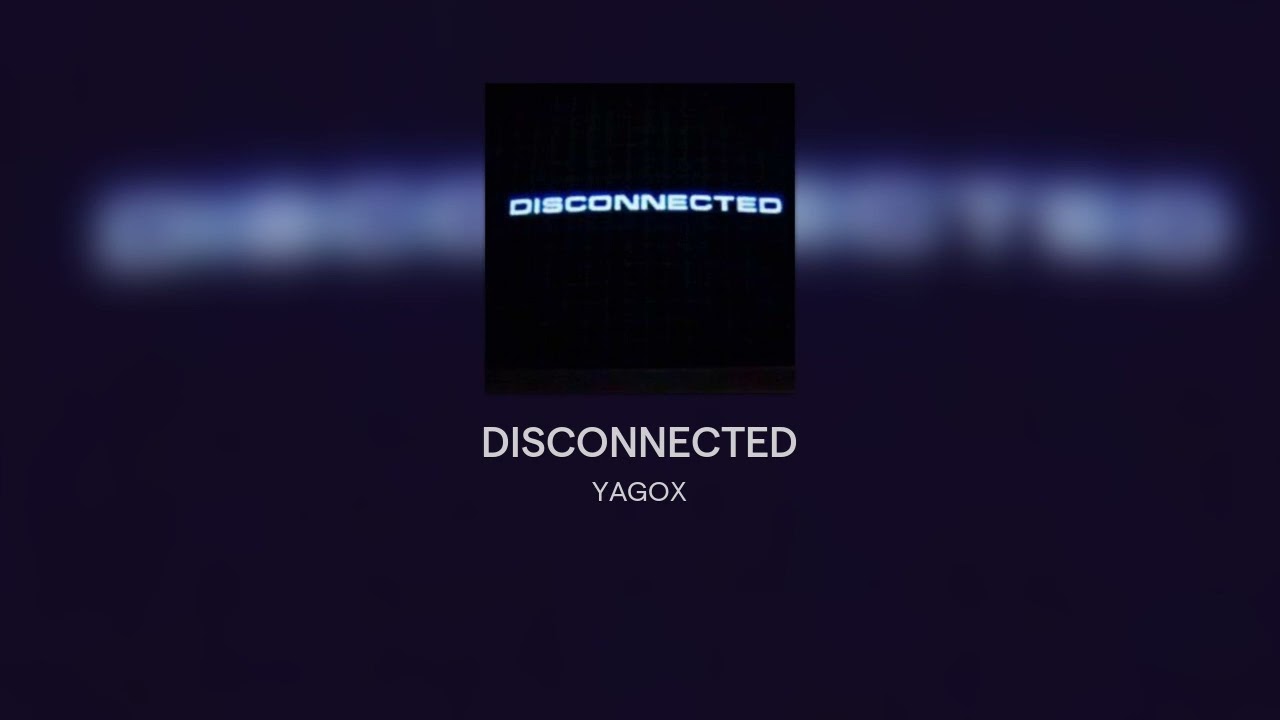 DISCONNECTED (OFFICIAL AUDIO)