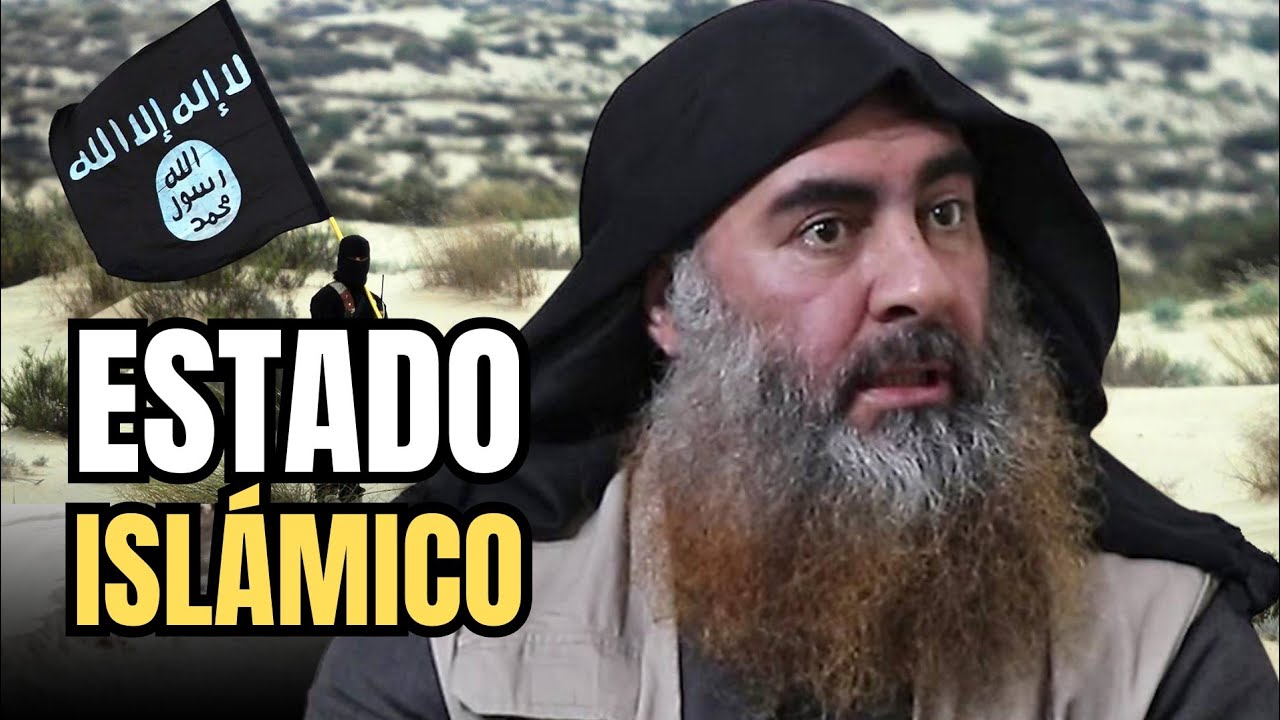 EL GRUPO TERRORISTA ESTADO ISLÁMICO (ISIS)