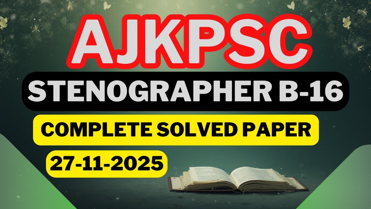 AJKPSC Stenographer paper | Complete solved paper | 27-11-2025 | Held at AJKPSC office Mzd | full |