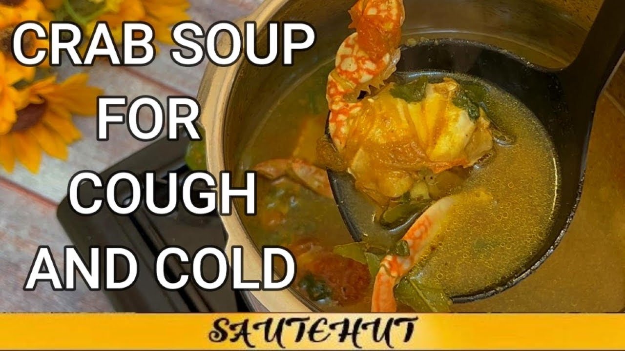 Crab soup for 2 persons/ Great remedy for cough, cold / sautehut