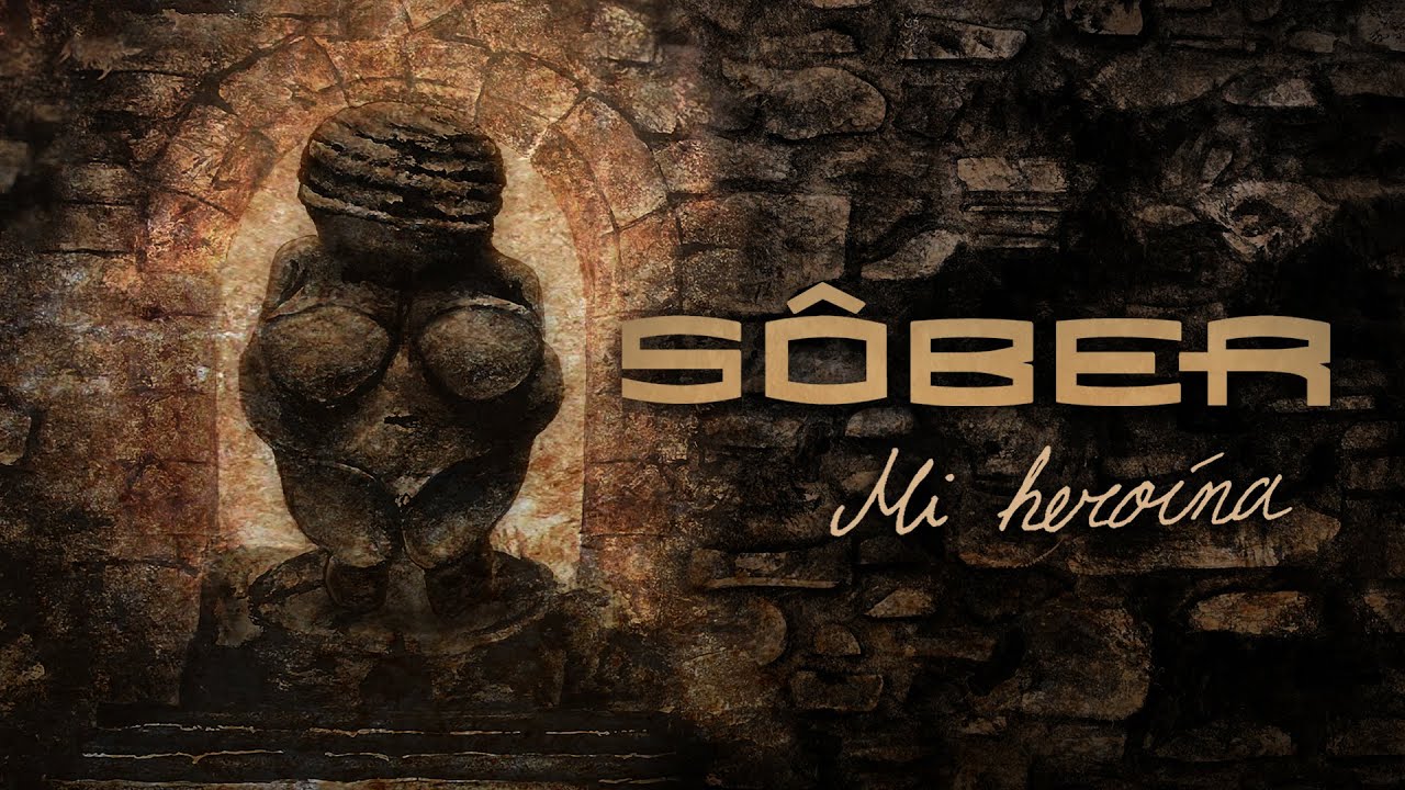 Sôber - Mi heroína (Vídeo Lyric)