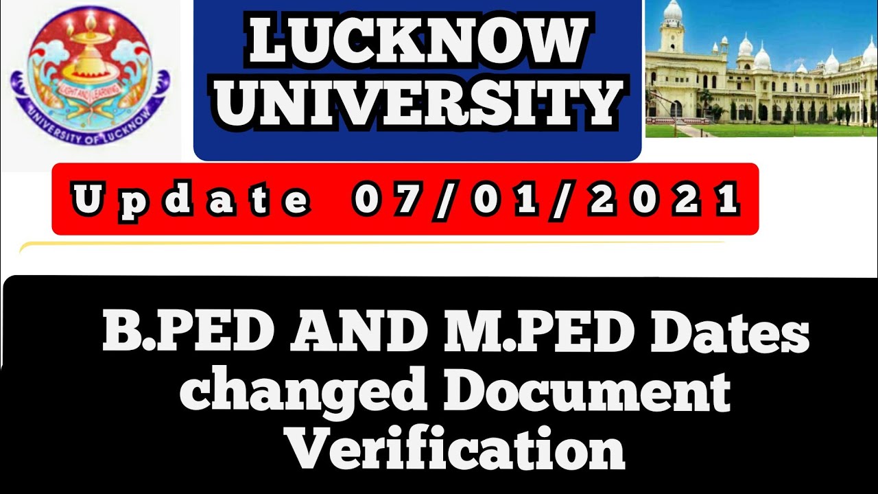 lucknow university B.ped and M.ped Document Verification date changed || 07/01/2021 lu updates