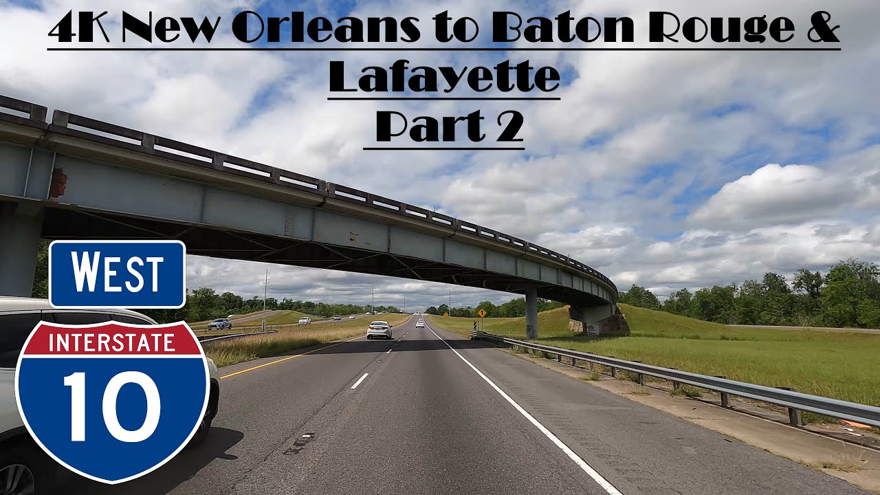 4K New Orleans to Baton Rouge & Lafayette Part 2.  Interstate 10 West. I 10 West.