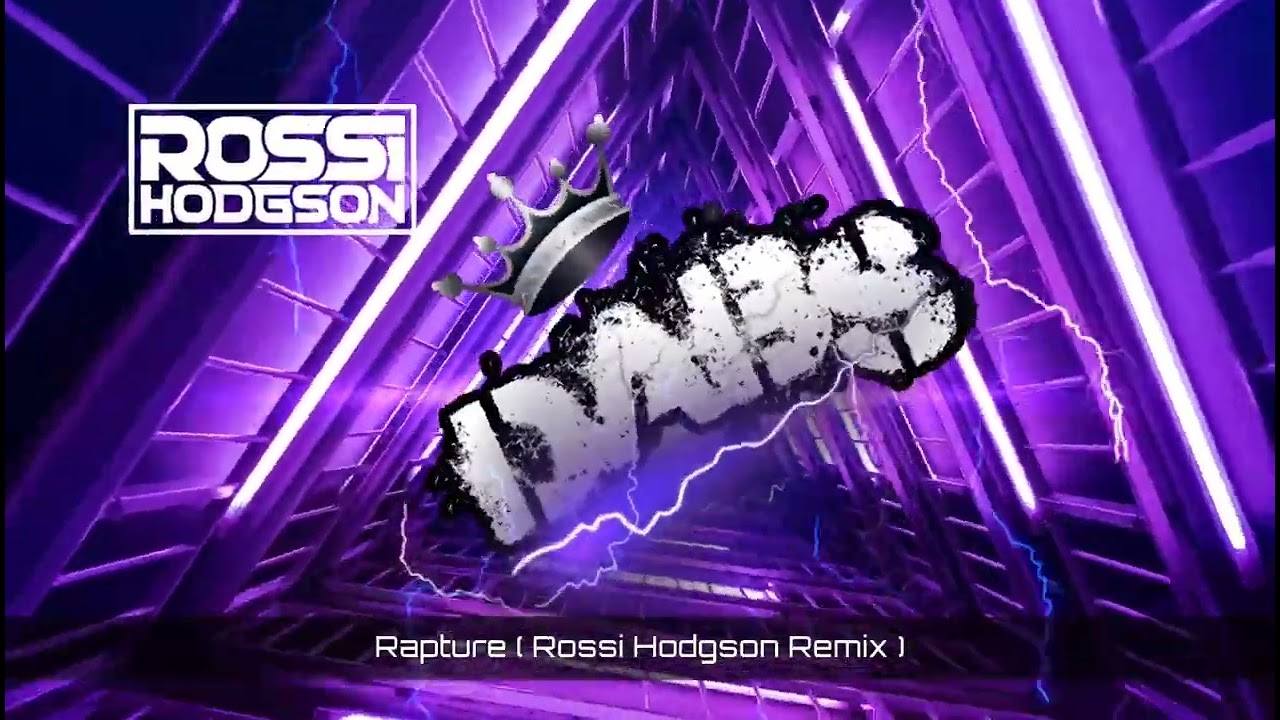 Rapture ( Rossi Hodgson Remix ) 🔥🔥🔥🔥🔥