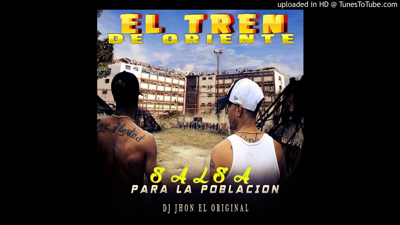Salsa Para la Población El Tren De Oriente Dj Jhon