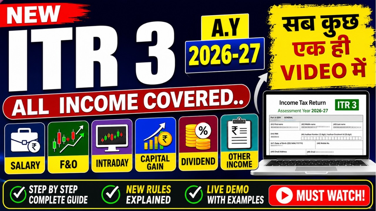New ITR-3 Filing 2026-27 | Salary + F&O + Intraday + Capital Gain + Dividend + Business Income