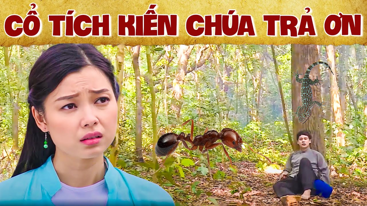 CỔ TÍCH KINH DỊ 2024 - KIẾN CHÚA TRẢ ƠN - CỔ TÍCH VIỆT NAM 2024 ⭐ TRUYỆN CỔ TÍCH ⭐ MÊ CỔ TÍCH