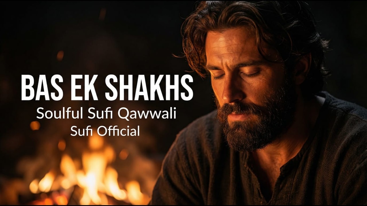 BAS EK SHAKHS - بس ایک شخص | Heart Touching Sufi Qawwali 2026 | Soulful Kalam | Sufi Official