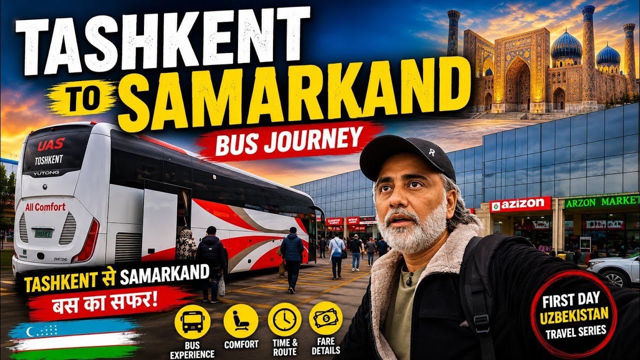 Tashkent To Samarkand Bus Journey || Uzbekistan Bus Experience ||
