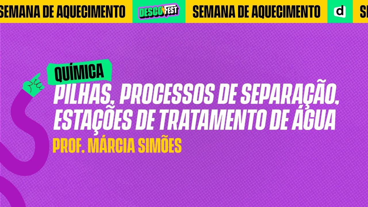 Pilhas, Processos de Separa&ccedil;&atilde;o, Esta&ccedil;&otilde;es de Tratamento de &aacute;gua - Qu&iacute;mica
