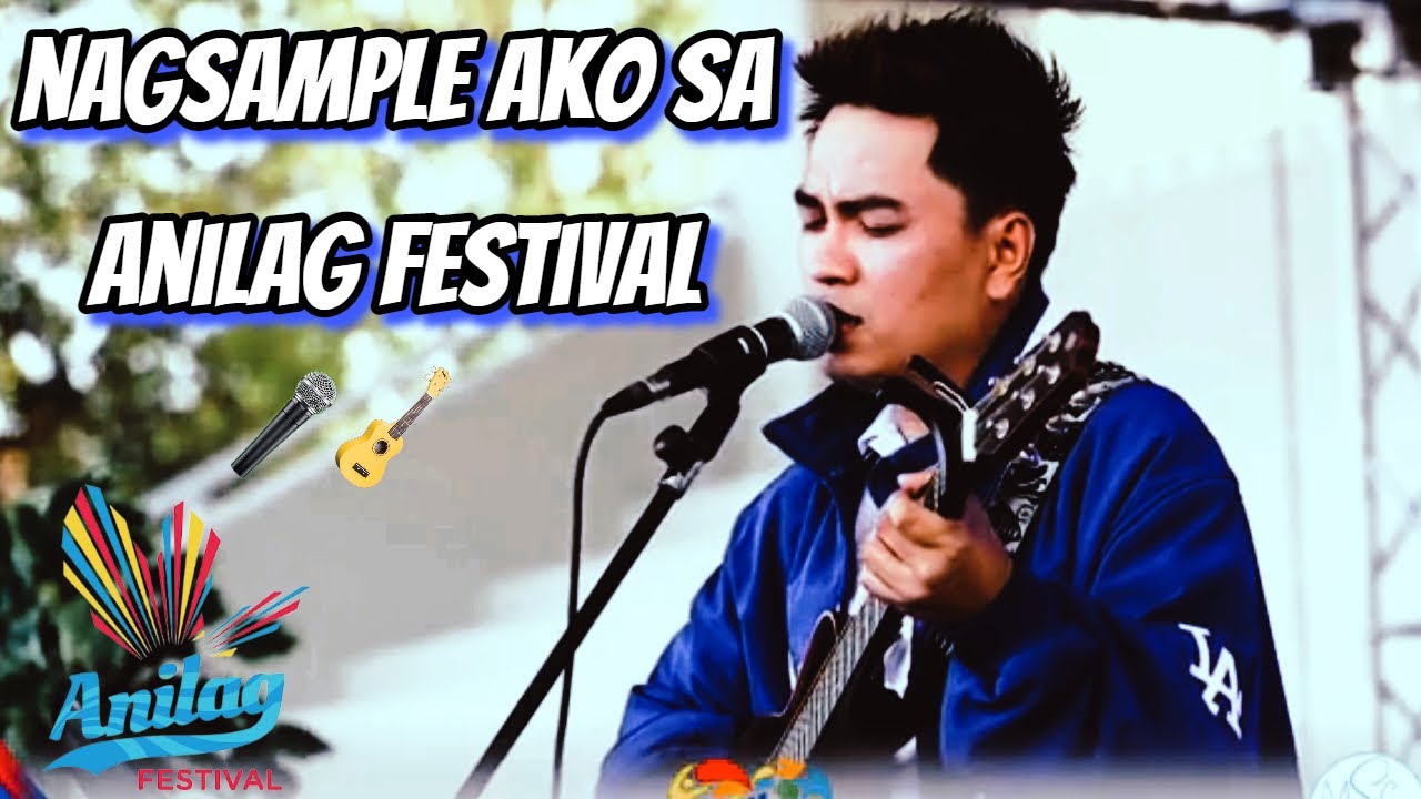 NAGSAMPLE AKO SA ANILAG FESTIVAL (STA.CRUZ LAGUNA)