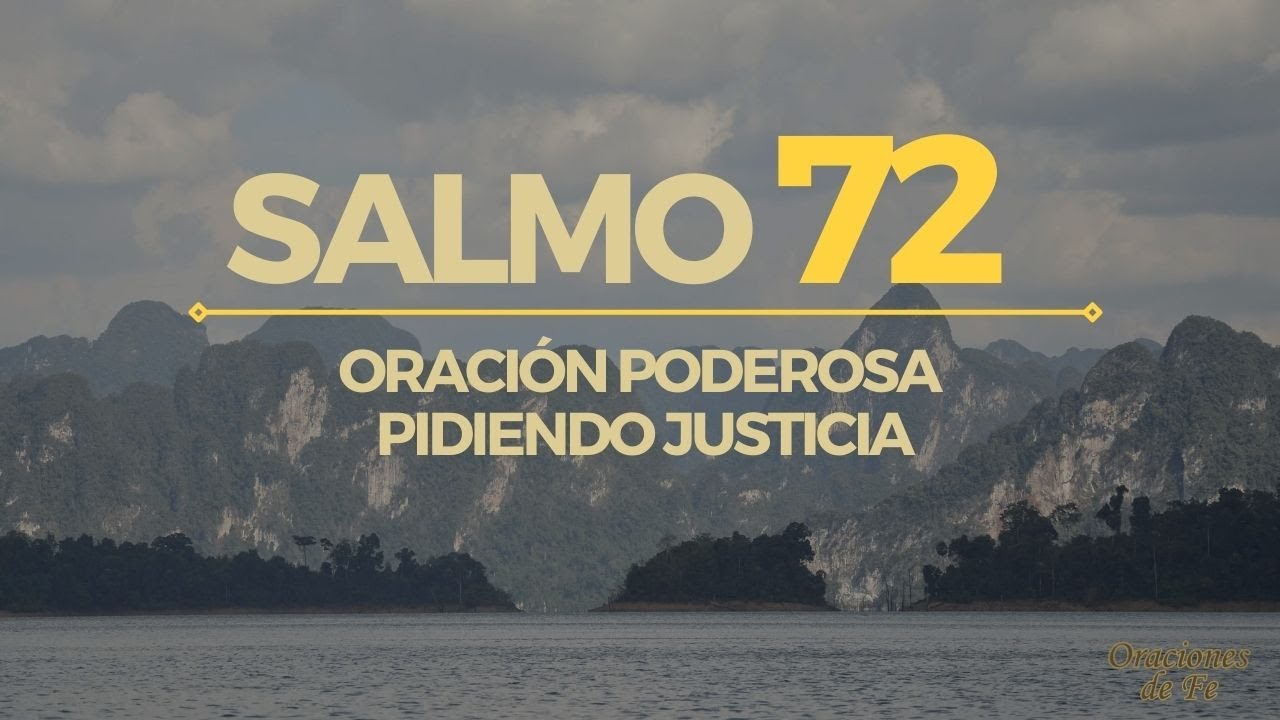 Salmo 72 &ndash; Oraci&oacute;n poderosa pidiendo justicia