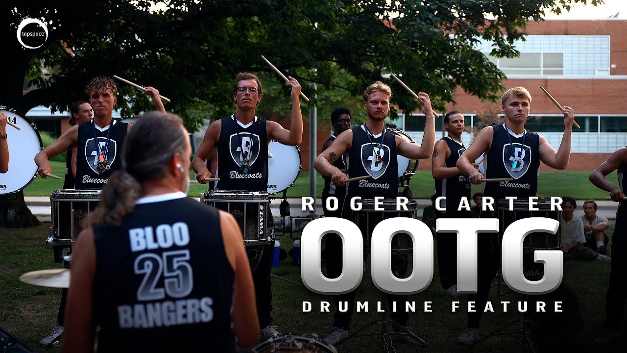 ootG (Roger Carter) &ndash;&nbsp;Drumline Feature