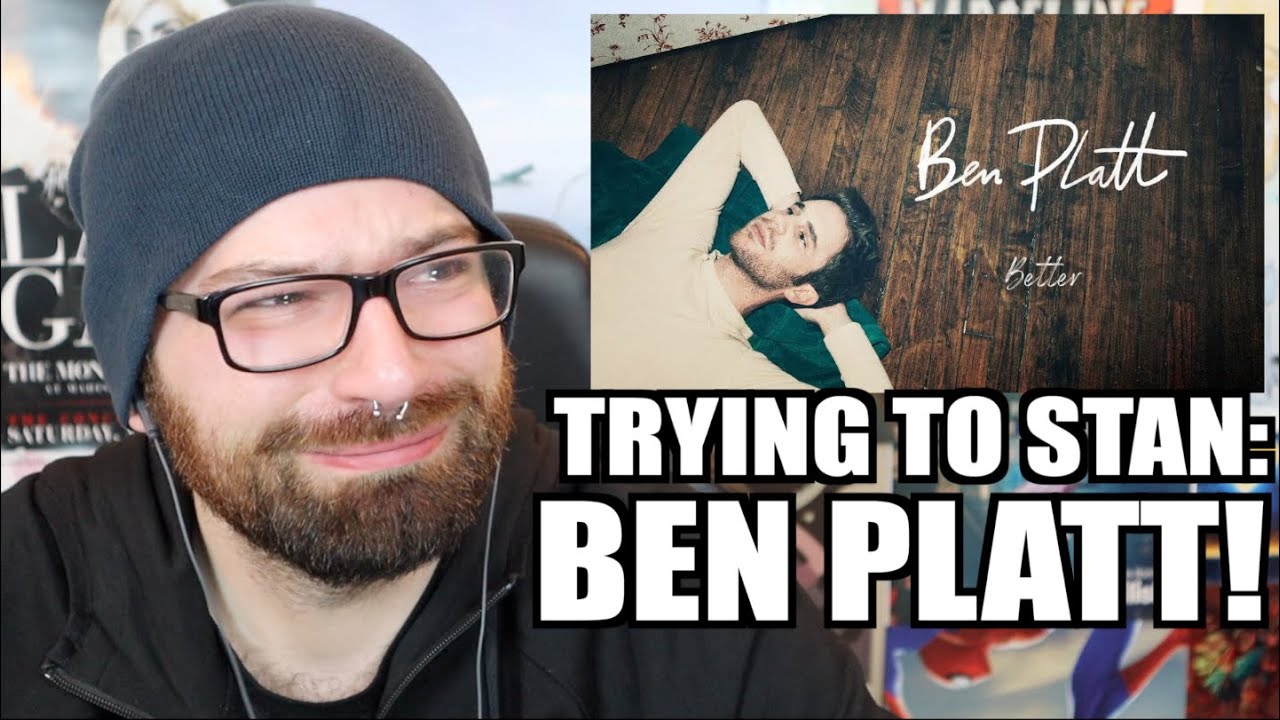 TRYING TO STAN BEN PLATT!