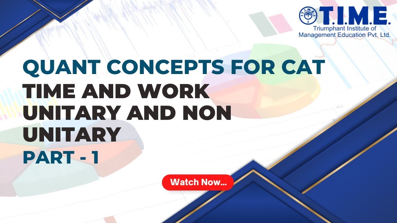 CAT Concepts - Time and Work Unitary and non Unitary