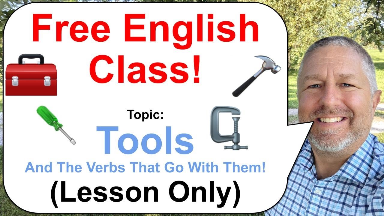 An English Lesson About Tools And The Verbs that Go With Them 🧰🔨🔧 (Lesson Only)