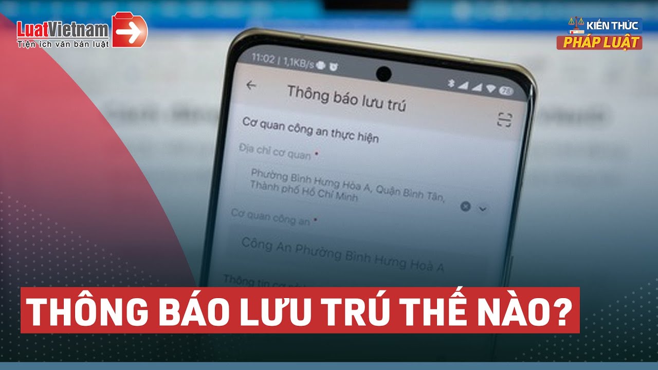 Thủ Tục Th&ocirc;ng B&aacute;o Lưu Tr&uacute; Dễ D&agrave;ng Chỉ Bằng V&agrave;i C&uacute; Click Chuột | LuatVietnam