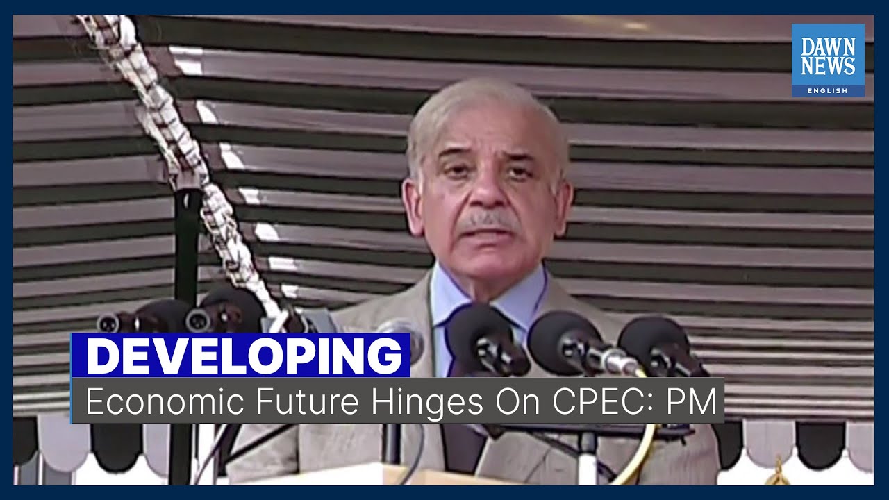 Developing News | Economic Future Hinges On CPEC: PM | DawnNews English | 25th June, 2022