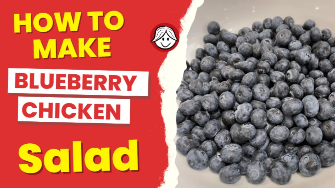 How To Make: Blueberry Chicken Salad, Easy To Make With Directions & Recipe, Healthy Food Hacks