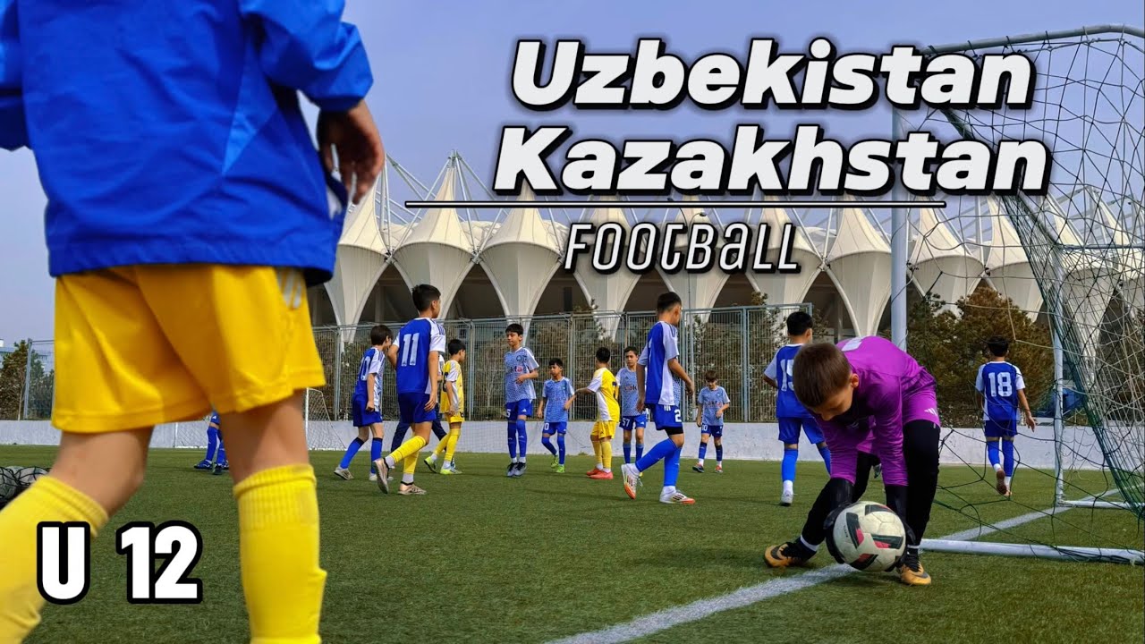 Казахстан 🇰🇿 / Узбекистан 🇺🇿  футбол ⚽️ | U 12 | Pakhtakor / Astana  / в Ташкенте