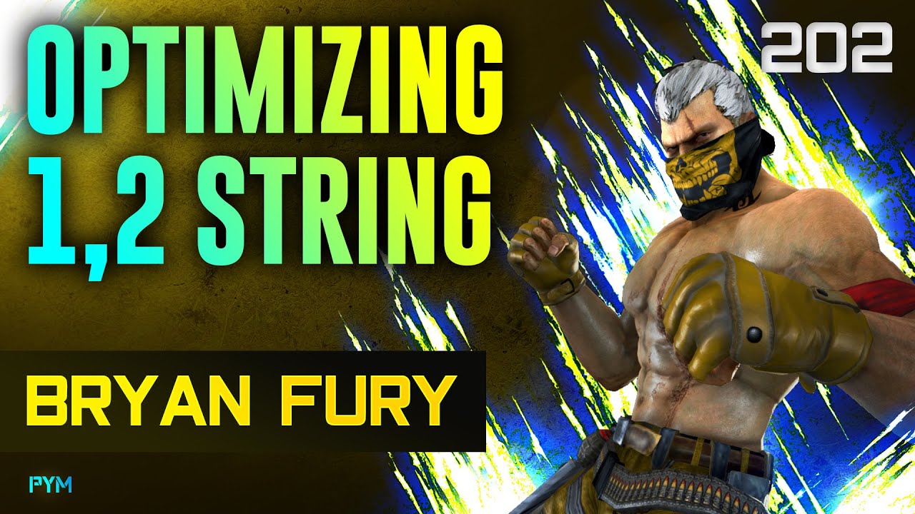 Bryan Optimizing 1,2 String // Tekken 7 Guide - Bryan Fury 202
