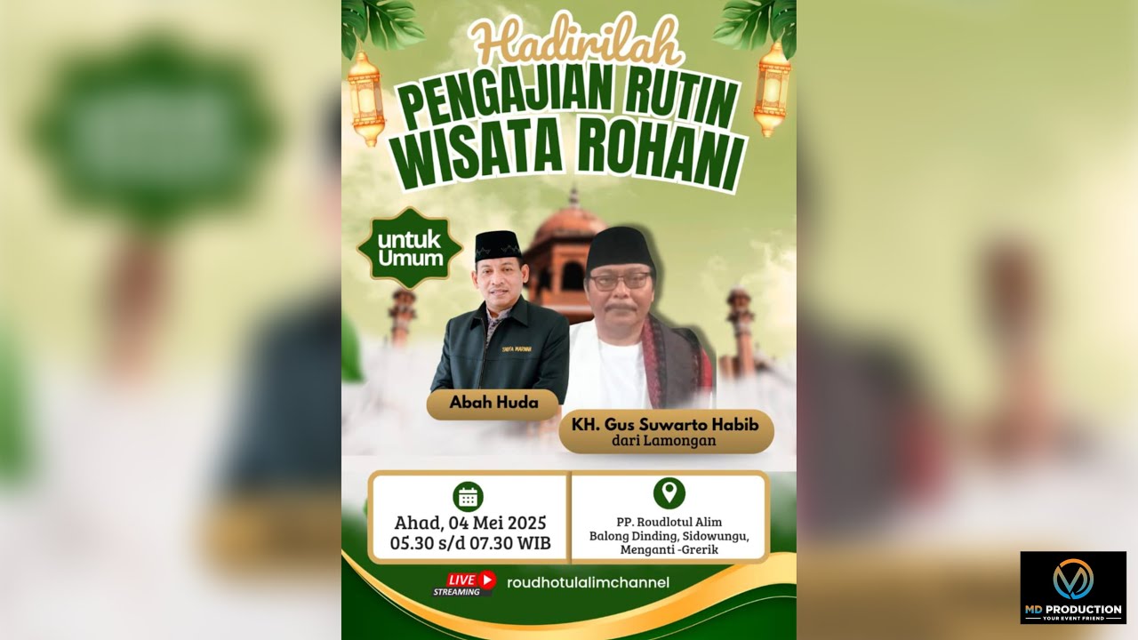 🔴[LIVE] Edisi 04 Mei 2025 | KH. Gus Suwarto Habib (dari Lamongan) | Ponpes Roudhotul Alim