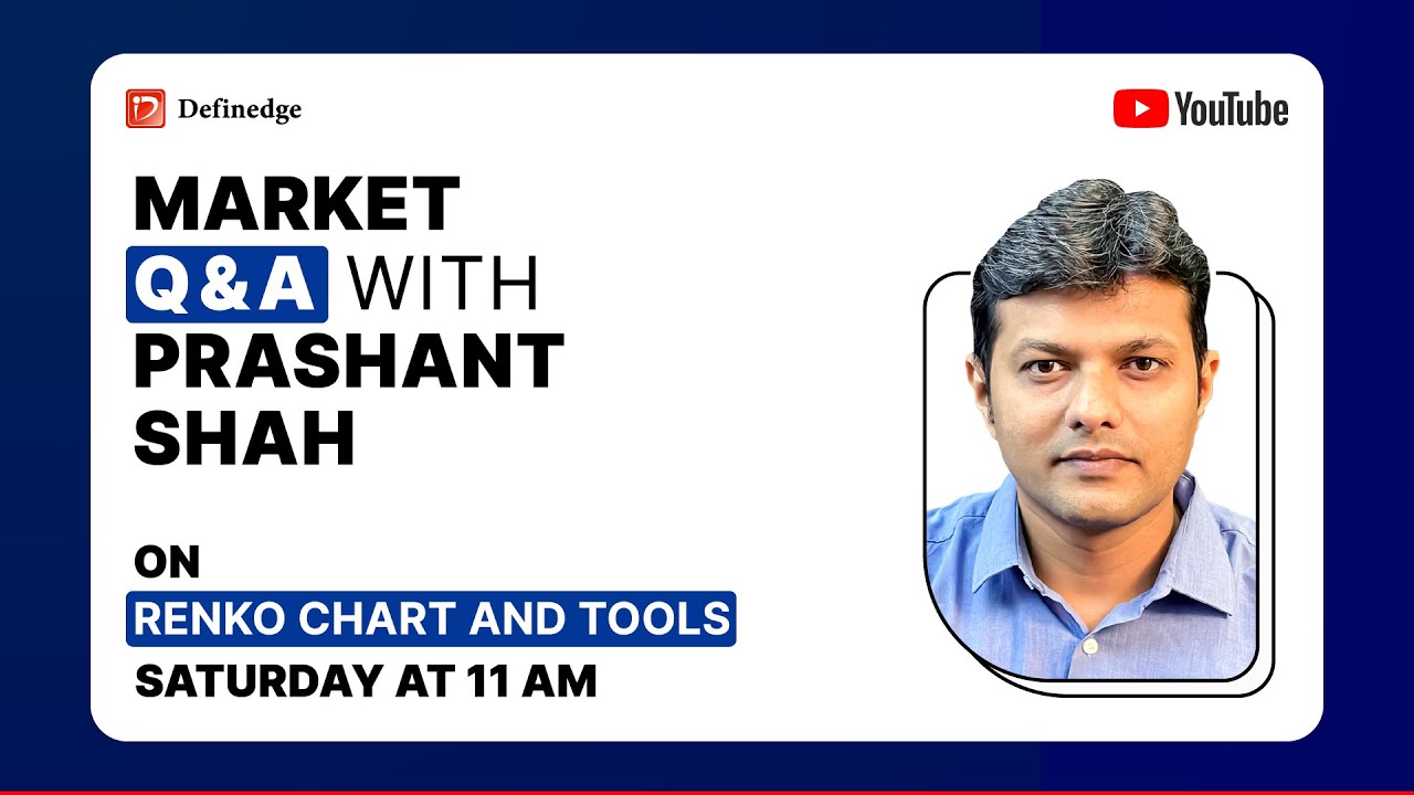 ⚪ Market Q&A with Prashant Shah on Renko Chart & Tools | Prashant Shah | Definedge | Sep'23