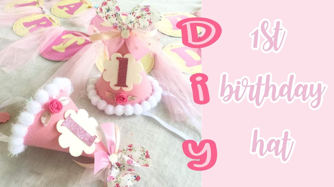 Diy 1st Birthday hat. / 1st birthday cap. /  party hat. |CHIRA Design | EP. 106