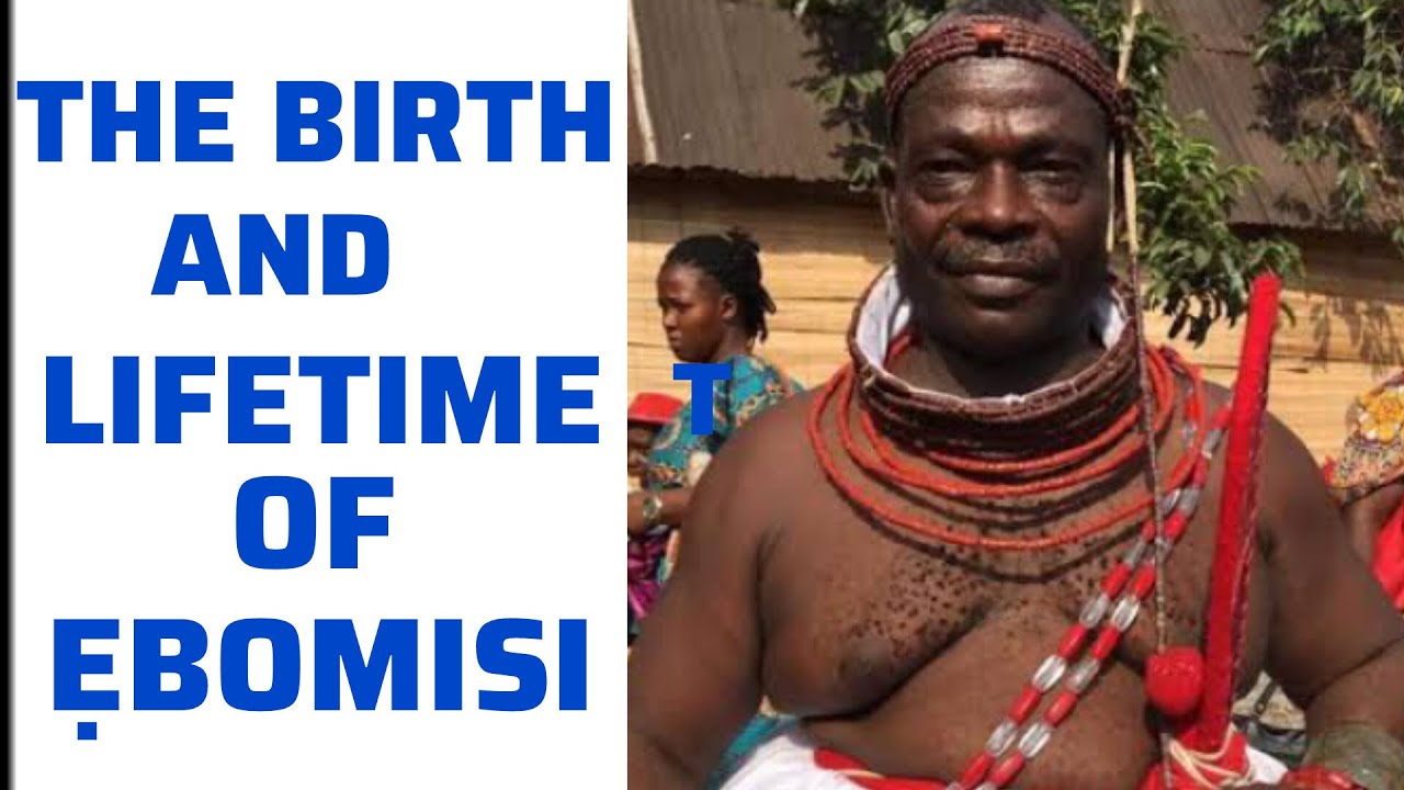 The Birth And Lifetime Of Ẹbomisi, Written By Chief Osayọmwanbọ Ọsẹmwegie Ẹro