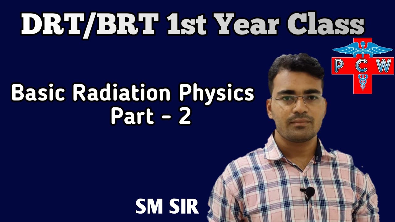 BASIC RADIATION PHYSICS PART -2 | DRT/BRT 1st YEAR | PARAMEDICAL | PARAMEDICAL COACHING WALLAH