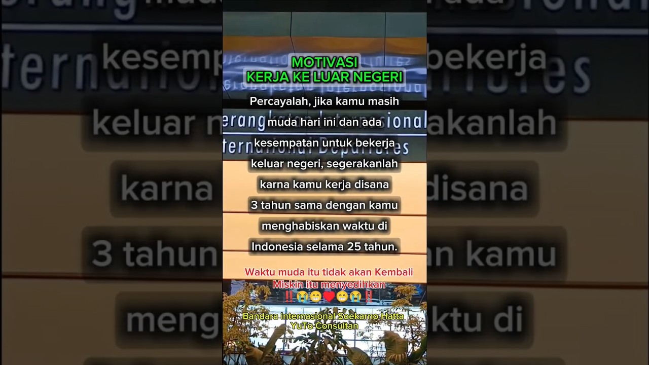 Motivasi Kerja Ke Luar Negeri #lokerluarnegeri #sobatmigran #lokerluarnegeri #lokertki #yutoilc