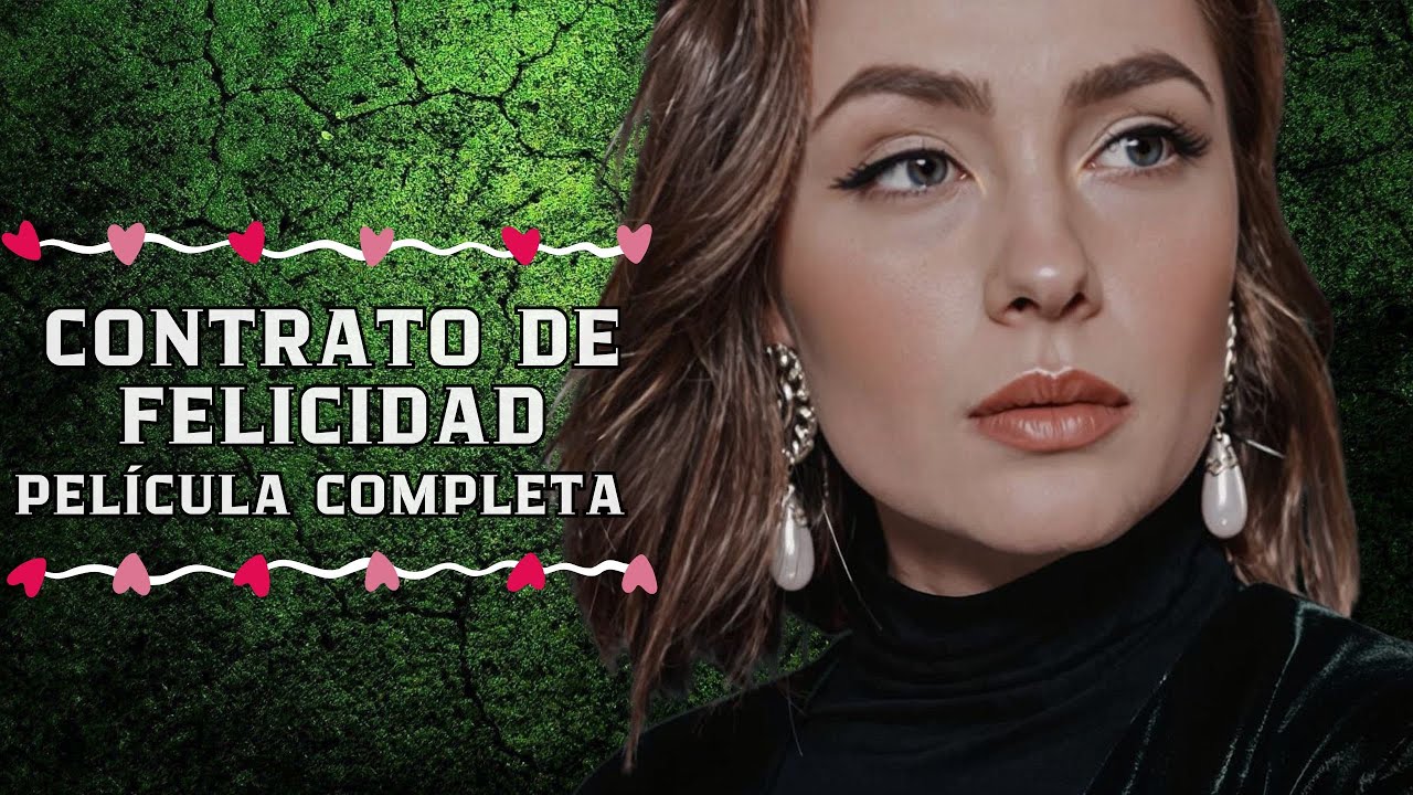 &iexcl;NOVEDAD EN EL CANAL! 💔CONTRATO DE FELICIDAD💔 Cuando la felicidad vale m&aacute;s que todo lo que tienes..