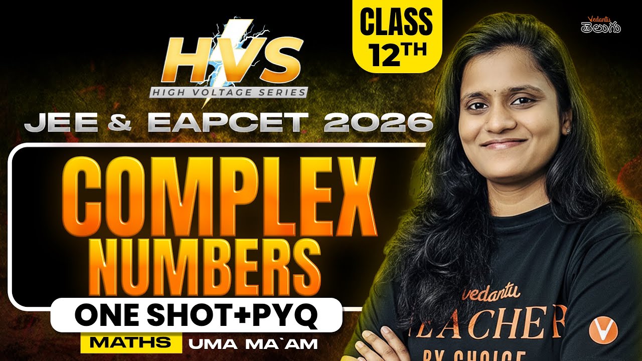 Complex Numbers| | Class 12 Maths | EAPCET JEE 2026 / 27 | One Shot + PYQs | High Voltage Series