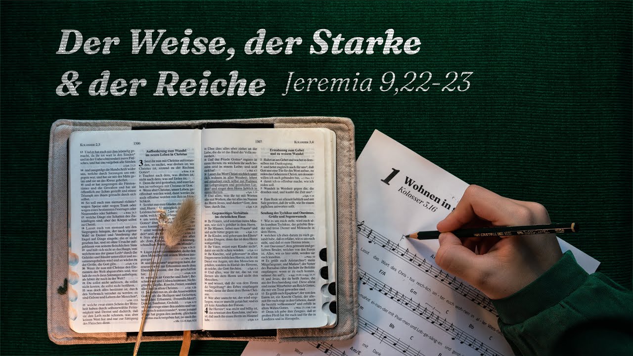 Der Weise, der Starke & der Reiche – Jeremia 9,22-23