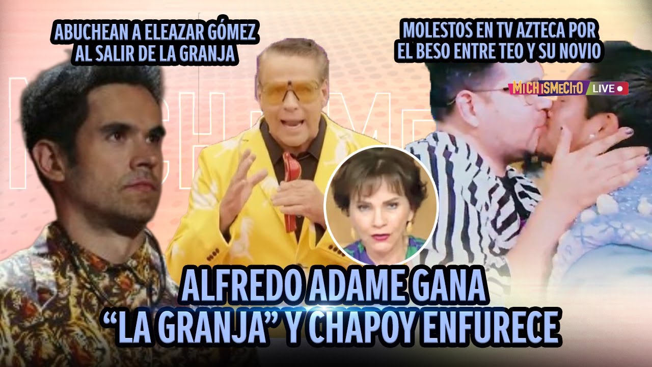 Alfredo Adame gana &ldquo;La Granja&rdquo; y Chapoy enfurece / MICHISMECITO