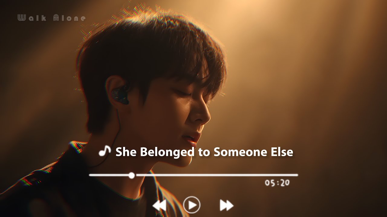 She Belonged to Someone Else - Walk Alone | Nonstop emotional sad love songs, English sad songs 2025