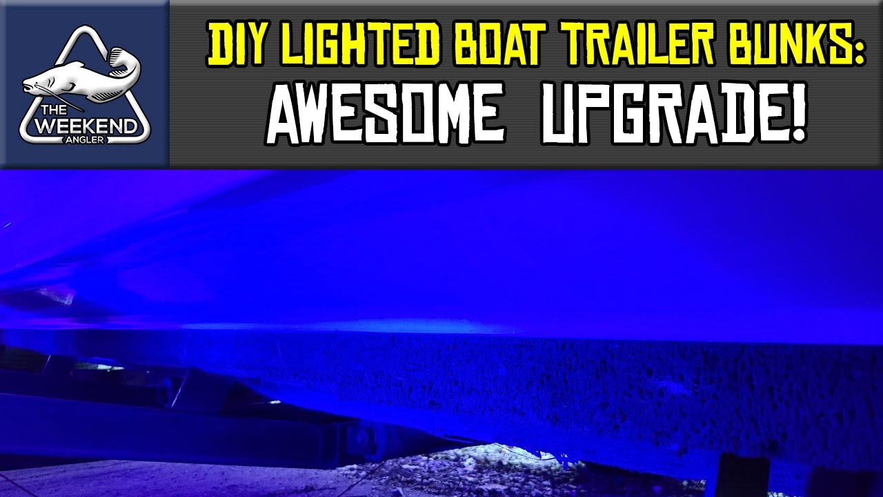 AWESOME Boat Trailer Mod! - Blue LED Lighted Trailer Bunks
