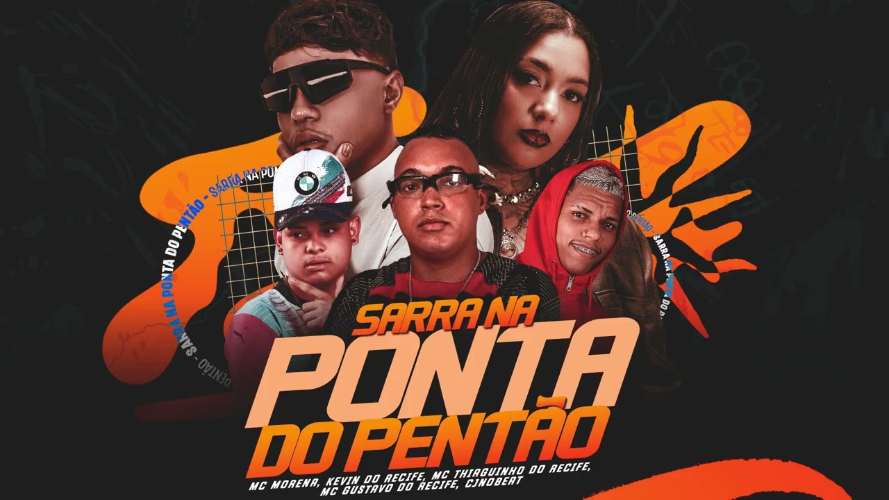 Sarra na ponta do pentão-Mc Morena,Kevin do recife,Thiaguinho do Recife,Gustavo do recife (cjnobeat)