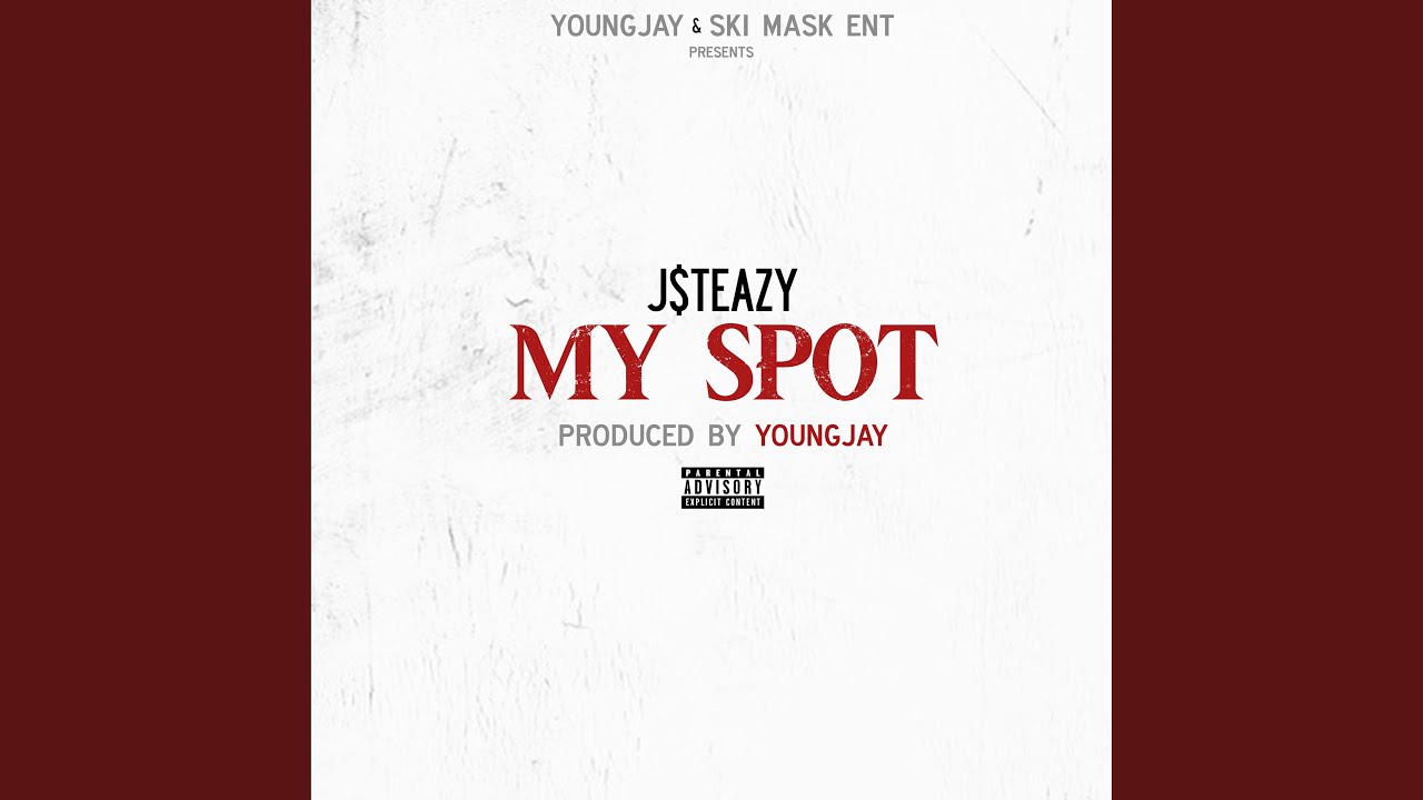 My Spot (feat. Jsteazy)